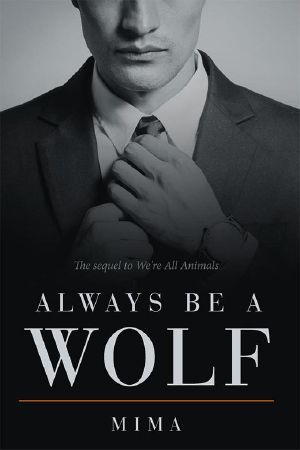 [We're All Animals 02] • Always Be a Wolf